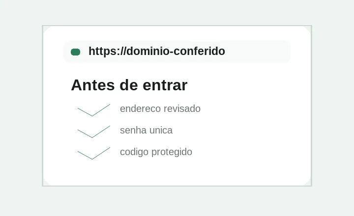 Checklist de endereço, senha e código antes de entrar