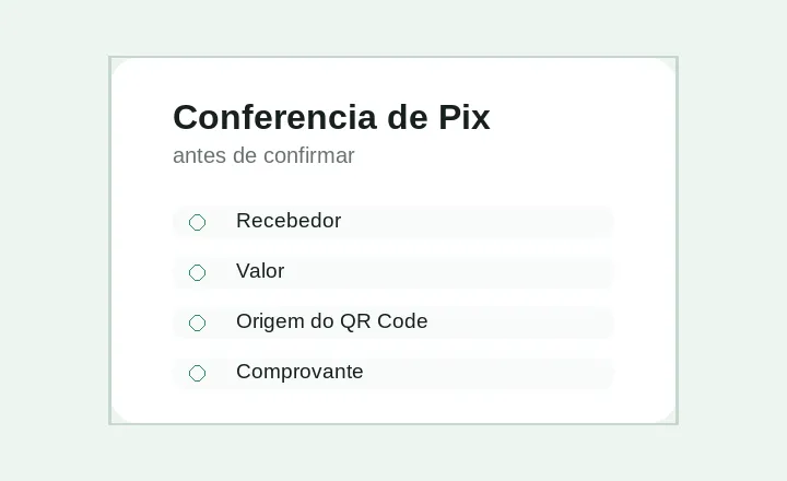Checklist de recebedor, valor, origem do QR Code e comprovante